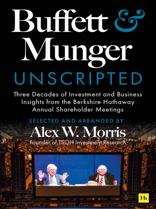 Title details for Buffett and Munger Unscripted by Alex W. Morris - Available
